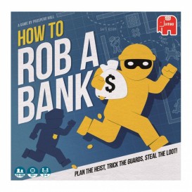 HOW TO ROB A BANK